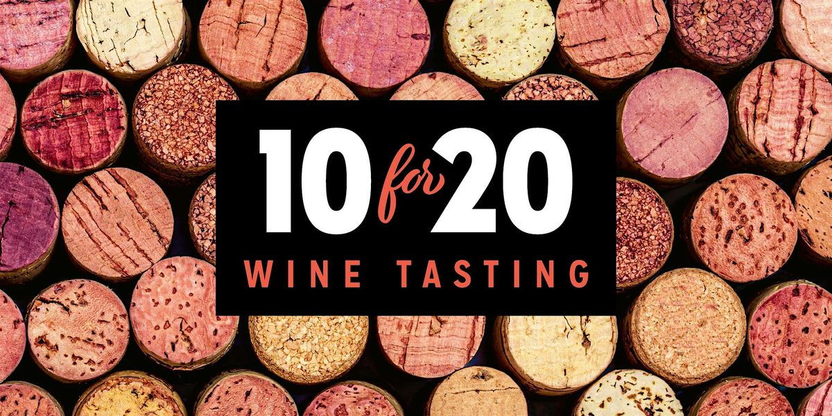 10 for $20 Tasting Wine on High- August