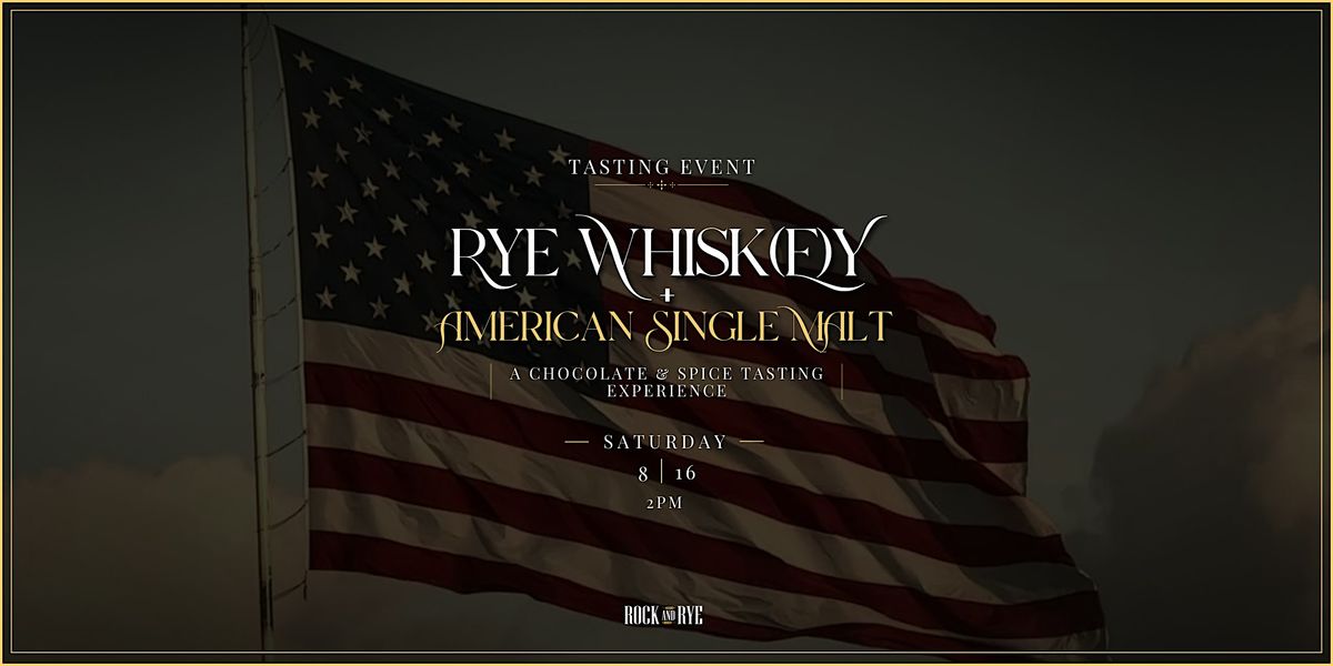 Rye Whiskey & American Single Malt Tasting