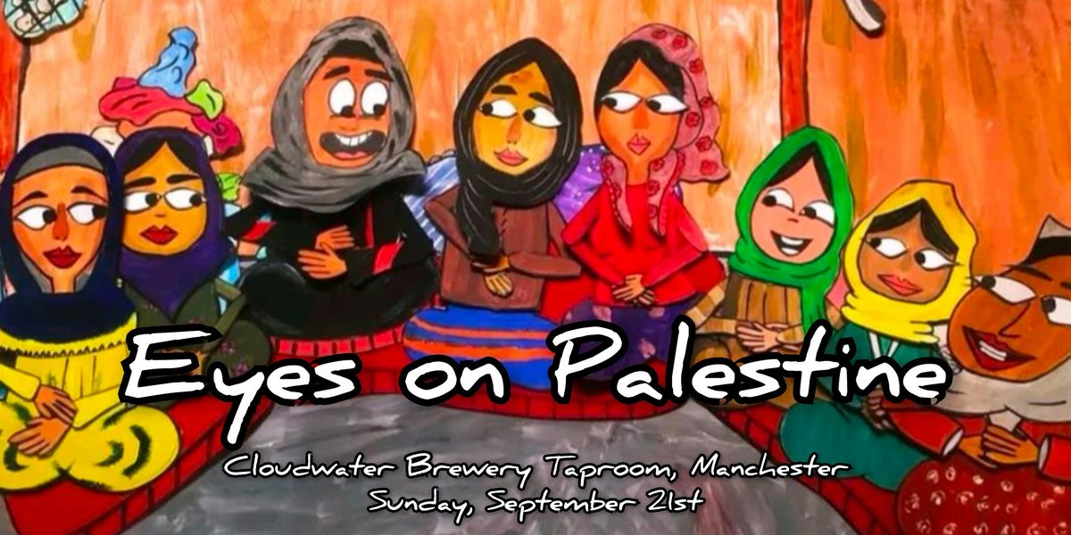 Eyes On Palestine @ The Cloudwater Brewery Taproom