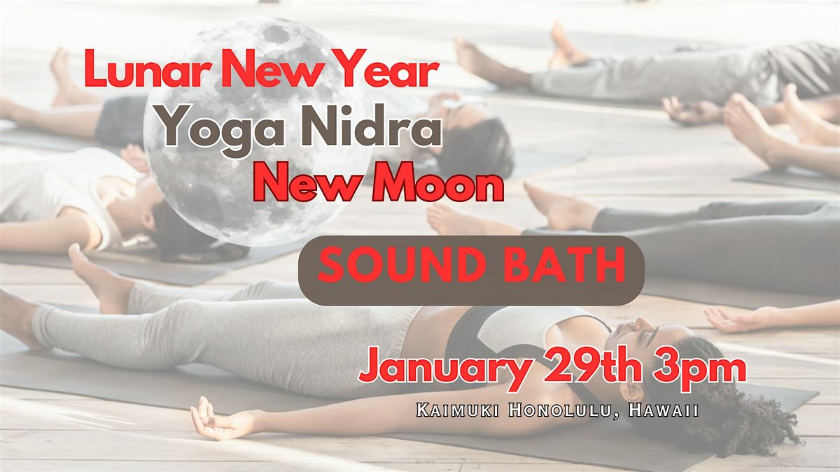 Lunar New Year Yoga Nidra New Moon Sound Bath