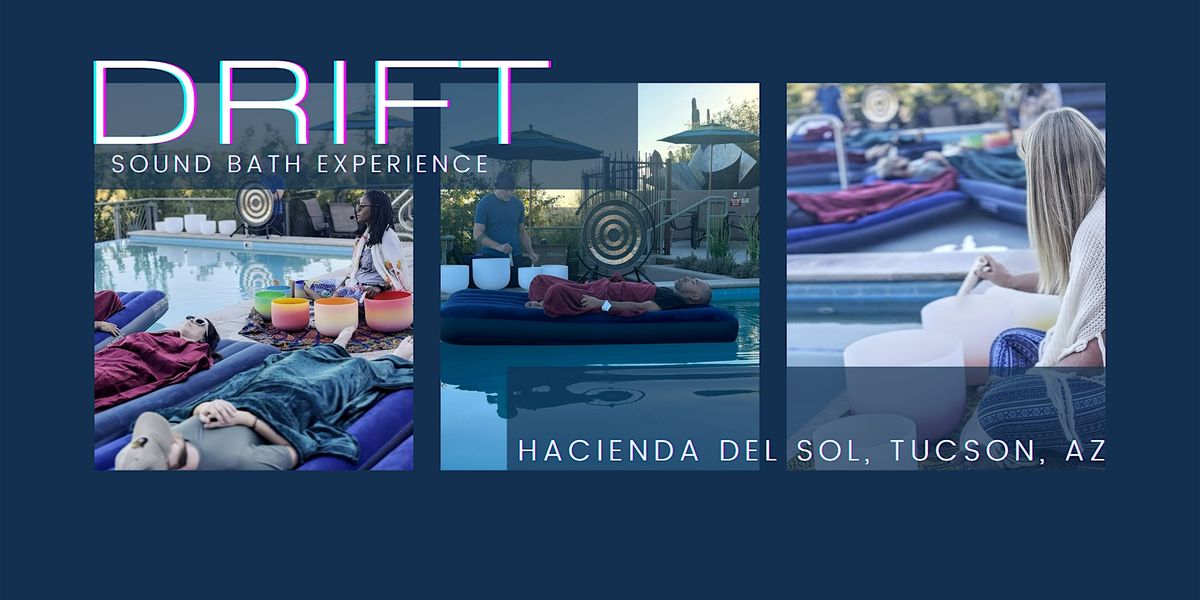 DRIFT Floating Sound Bath Hacienda del Sol - Fall 2025