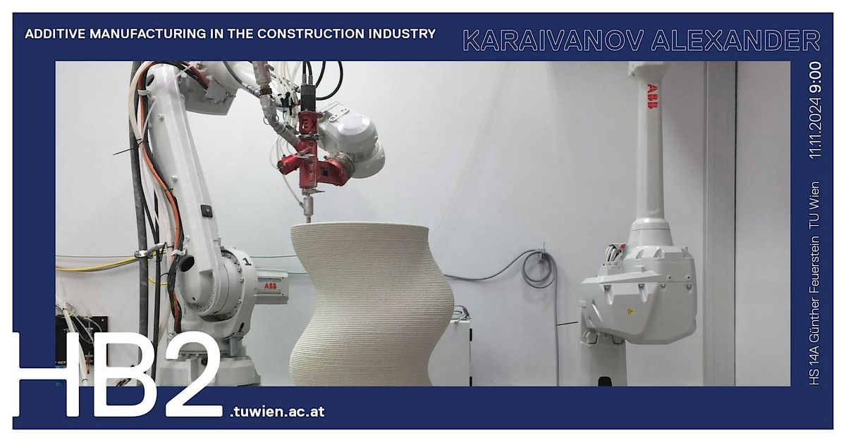 Additive Manufacturing in the Construction Industry I Karaivanov Alexander