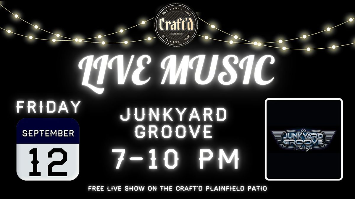 Craft'd Plainfield Live Music on the Patio - Junkyard Groove - 9\/12