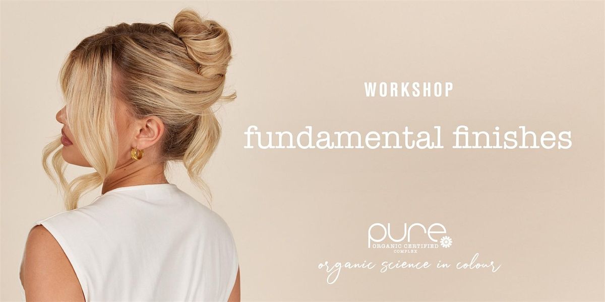 PURE - Fundamental Finishes Workshop - Mildura, VIC