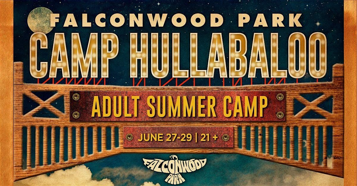 Camp Hullabaloo Adult Summer Camp 2025