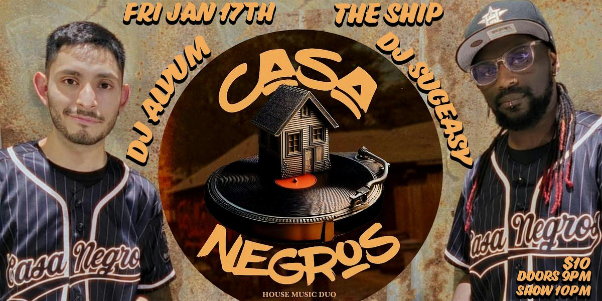 CASA NEGROS ~ DJ ALVUM AND DJ SUGEASY