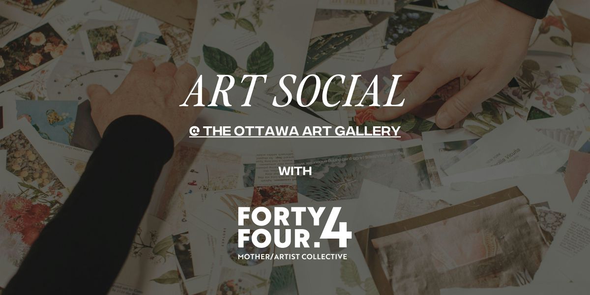 Monthly Art Social with 44.4 Mother\/Artist Collective