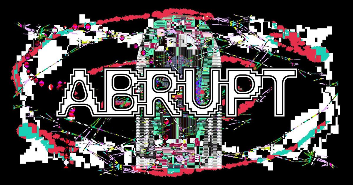 Abrupt 2024 | Music, Talks & Experiment