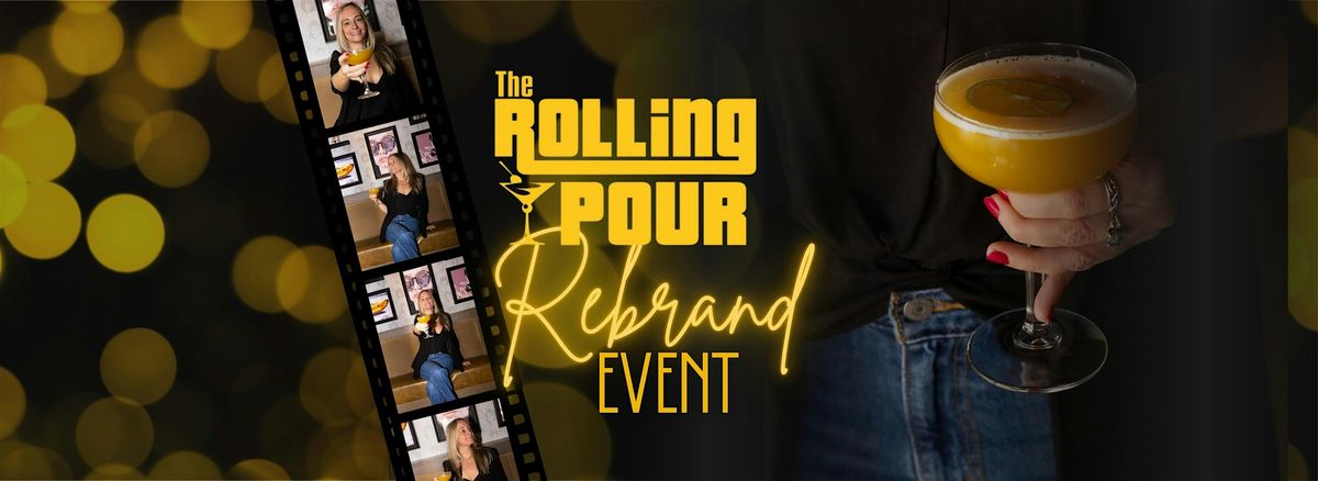 The Rolling Pour Rebrand event!