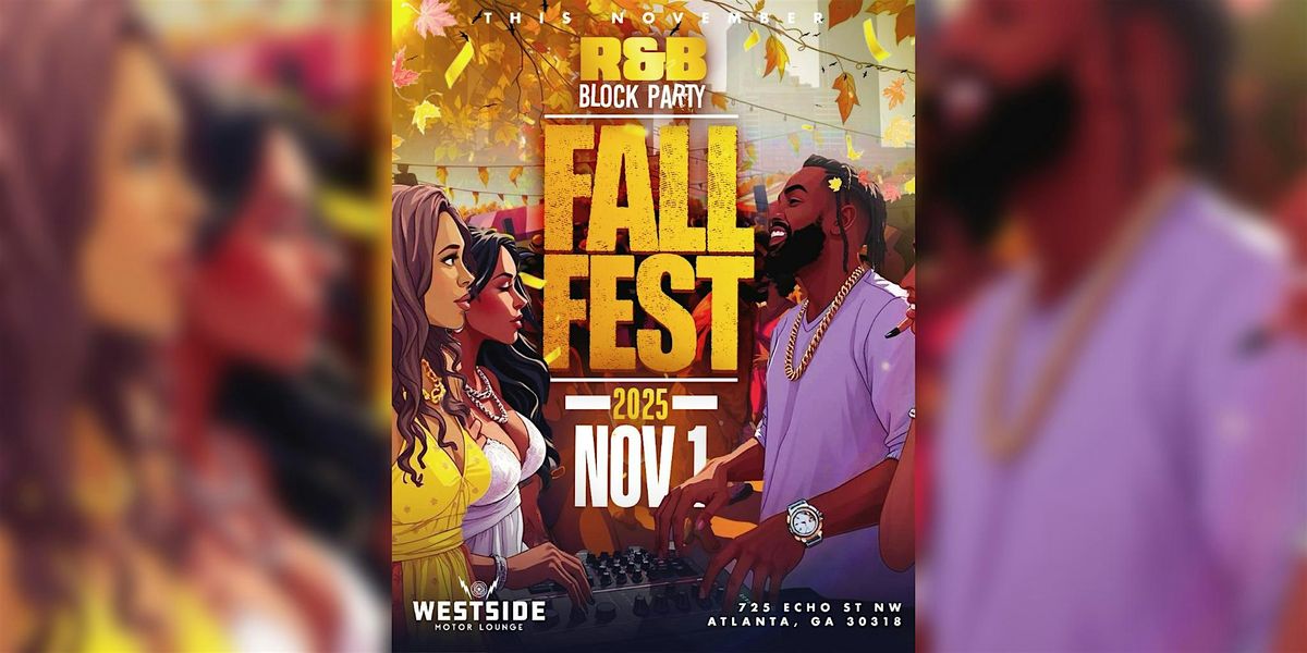 R&B BLOCK PARTY: FALL FESTIVAL | SATURDAY NOV 1ST | FOOD, MUSIC & A VIBE |