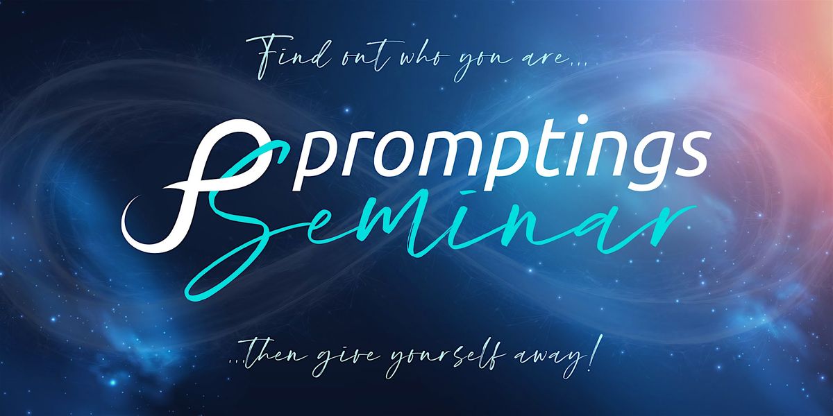 Promptings Seminar