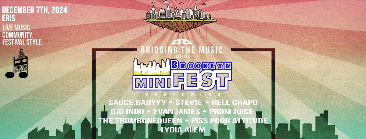 Bridging The Music Presents:  Brooklyn miniFEST!