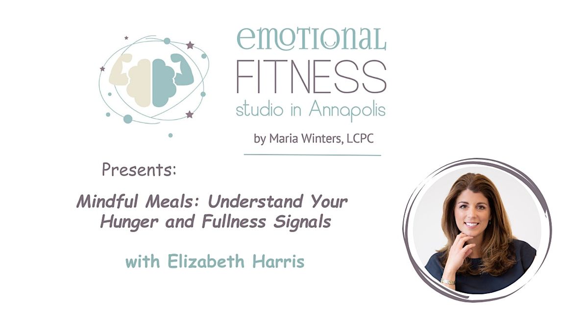 Mindful Meals: Hunger and Fullness Signals with Elizabeth Harris