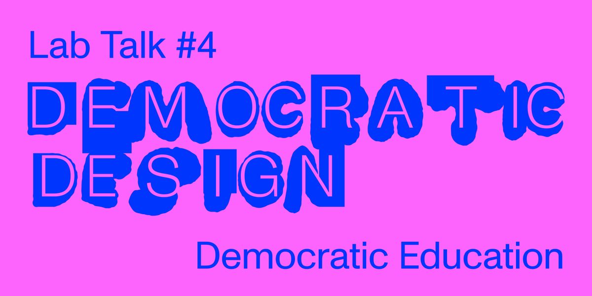 Democratic Design \u2013 #4 Democratic Education