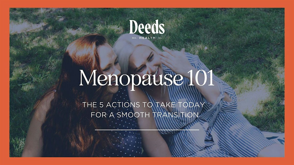 Menopause 101 - West Seattle FIT4MOM & Deeds Health