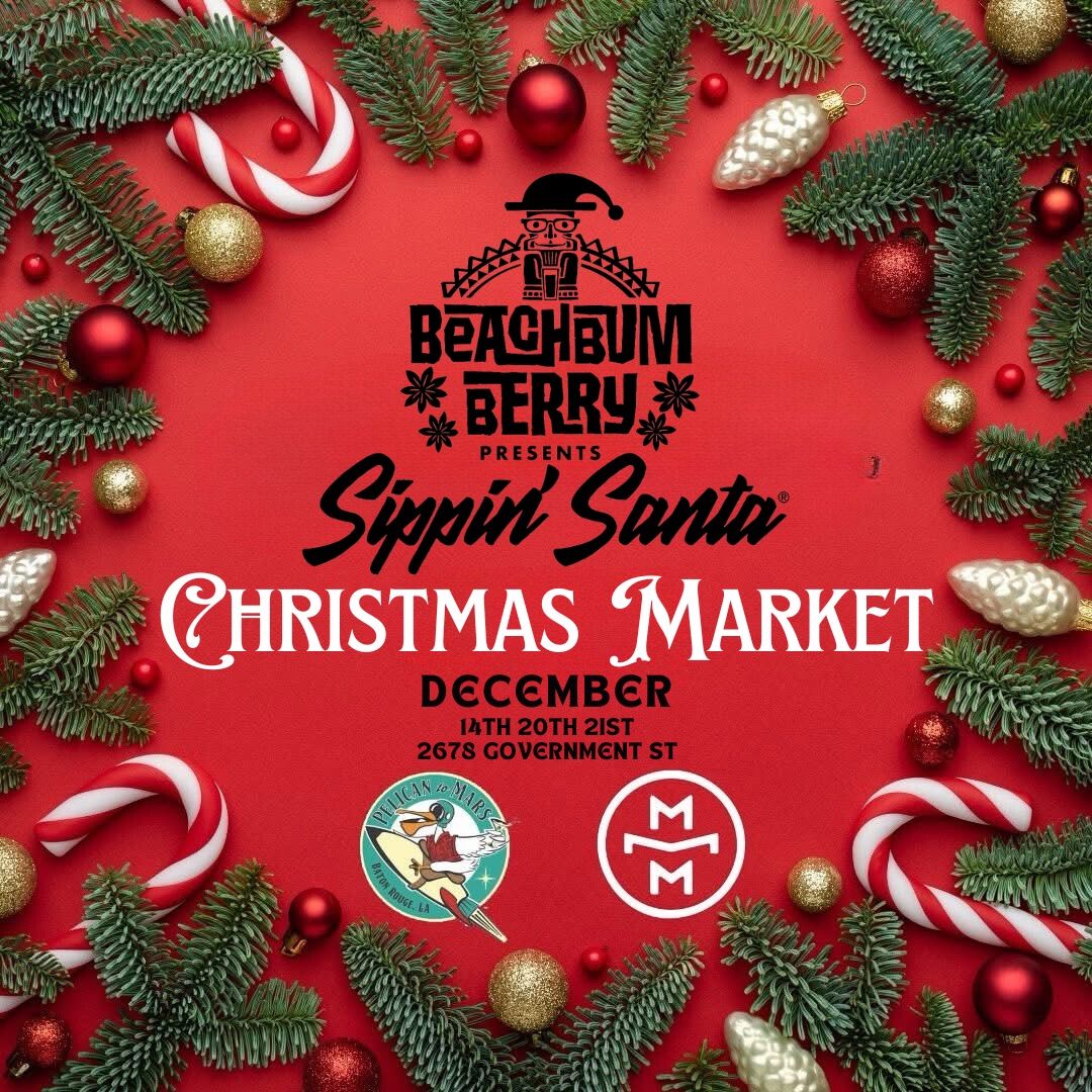 Sippin\u2019 Santa\u2019s Christmas Market! A MidCity Makers Market\/Pelican to Mars Mashup!! 