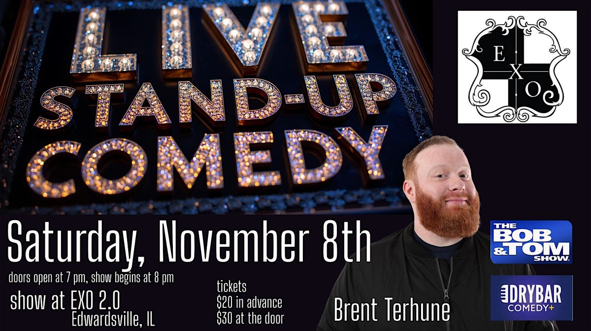 LIVE Stand Up Comedy with Brent Terhune in Edwardsville, IL
