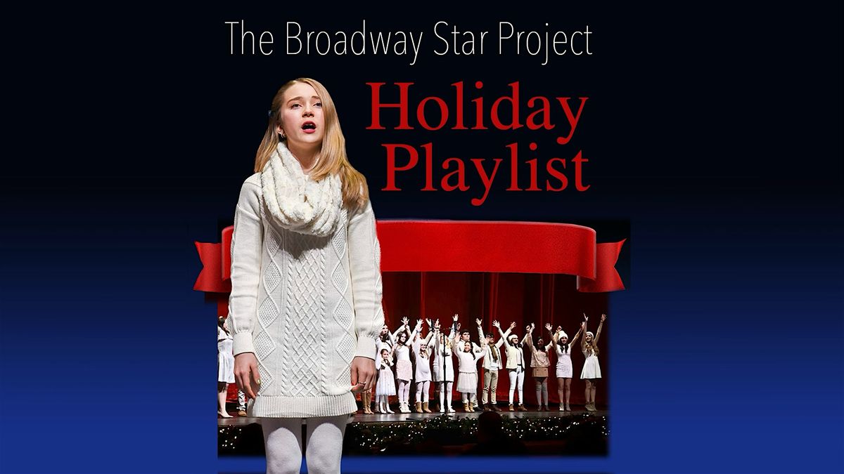 The Broadway Star Project Holiday Playlist