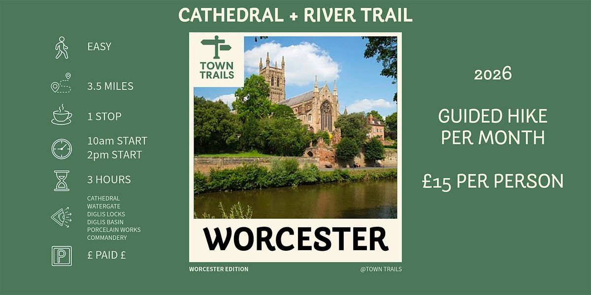 Worcester Edition: Worcester Cathedral and River Trail