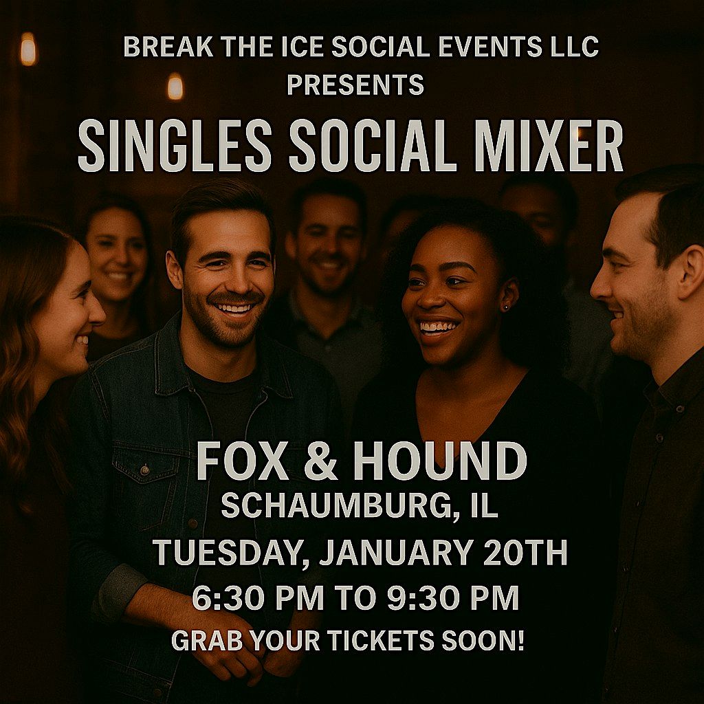 Singles Social Mixer Schaumburg, IL Fox & Hound