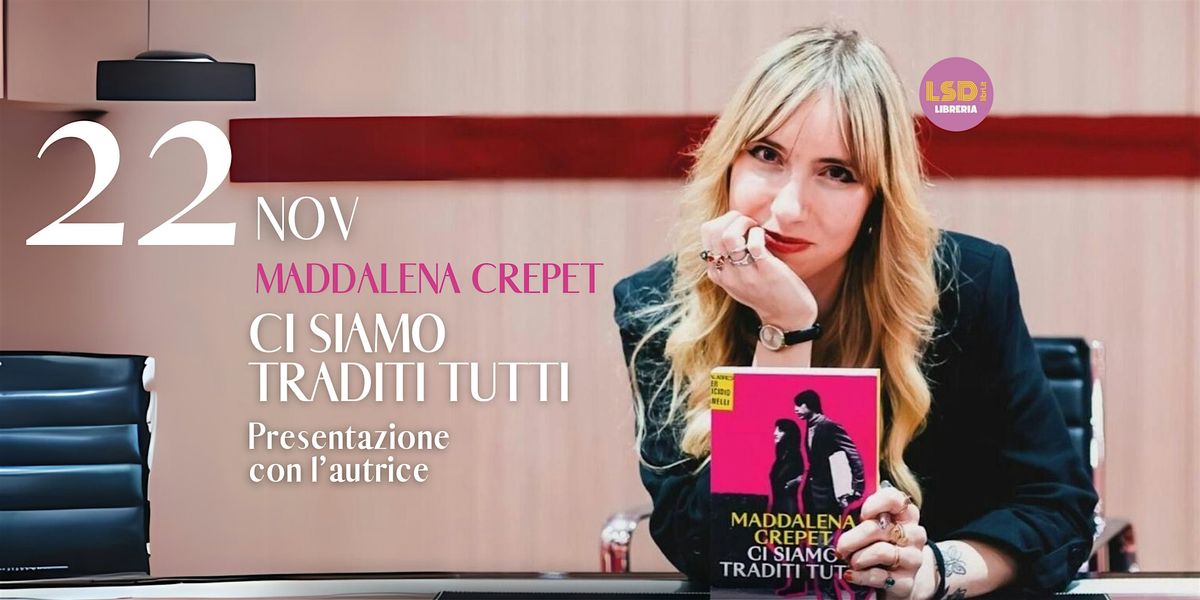 CI SIAMO TRADITI TUTTI - Presentazione con l'autrice Maddalena Crepet