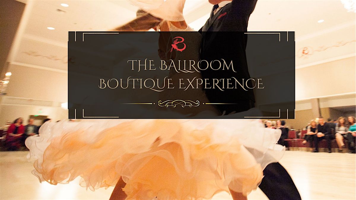 The Ballroom Boutique Experience