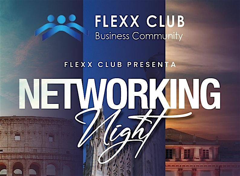 Flexx Club pres. NETWORKING NIGHT ROMA: Dove le relazioni creano valore