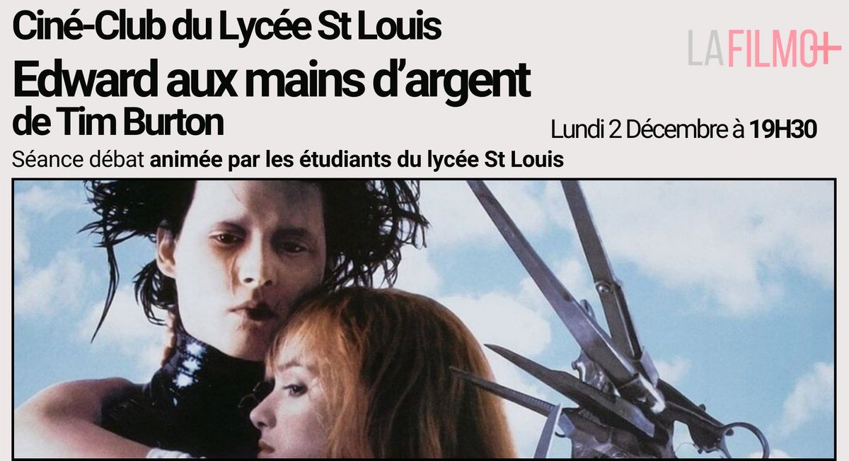 Cin\u00e9-Club du Lyc\u00e9e St Louis : Edward aux mains d'argent de Tim Burton 