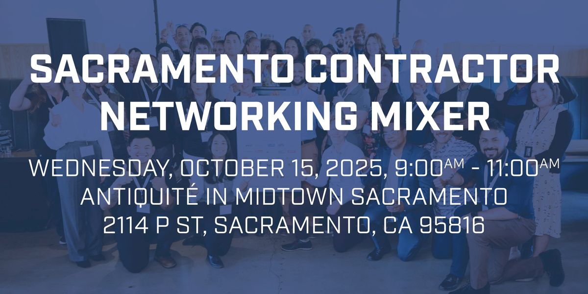 2025 Sacramento Contractor Networking Mixer
