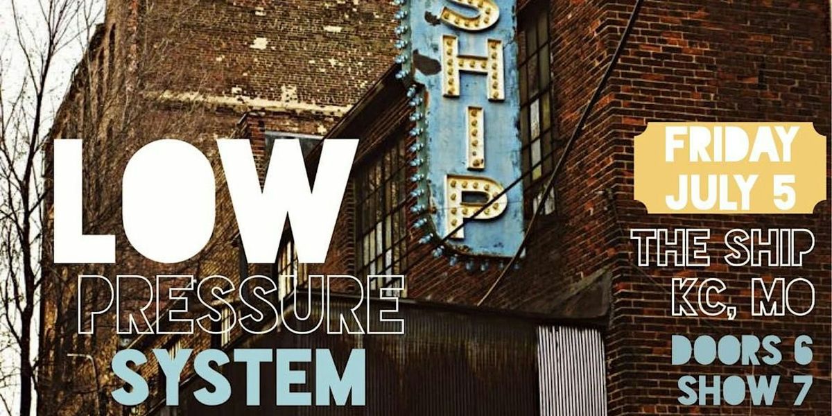 Low Pressure System  Matinee