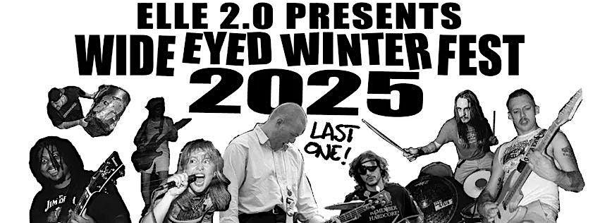 Elle 2.0 Presents Wide Eyed Winterfest