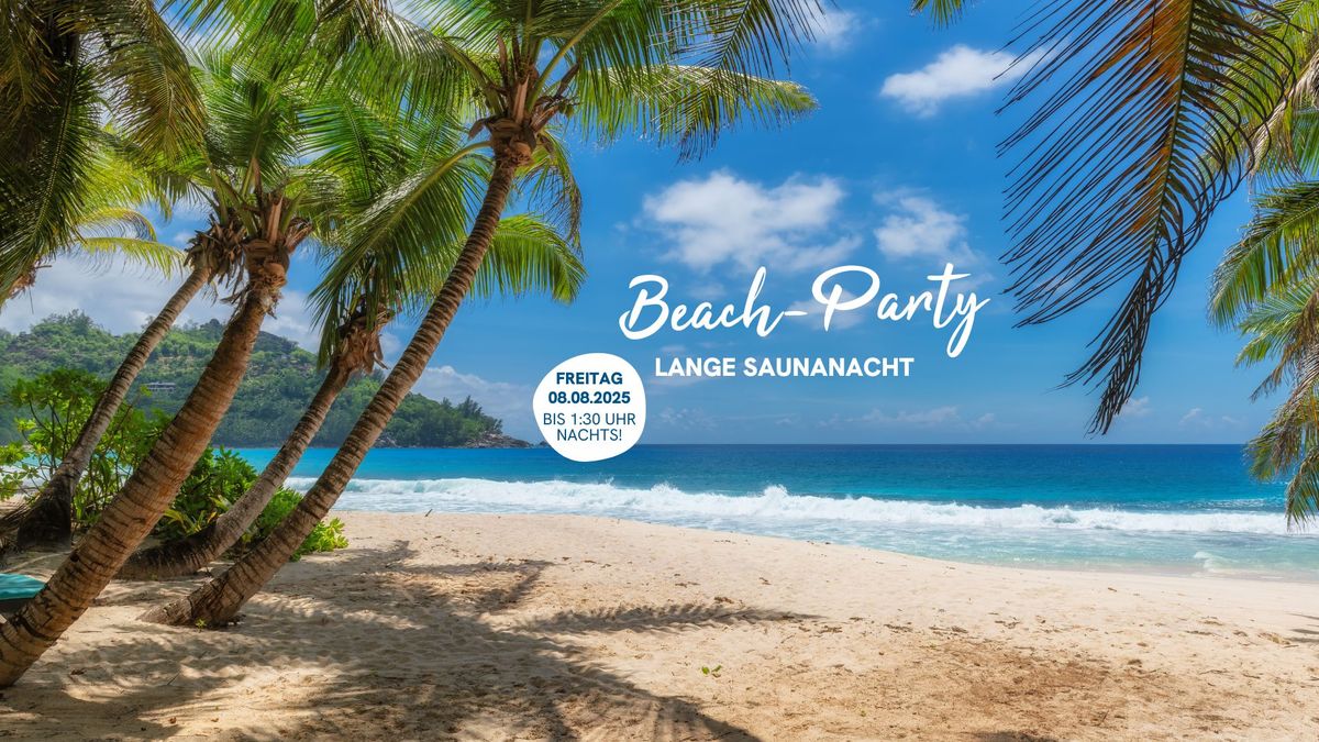 Lange Saunanacht "Beach Party"