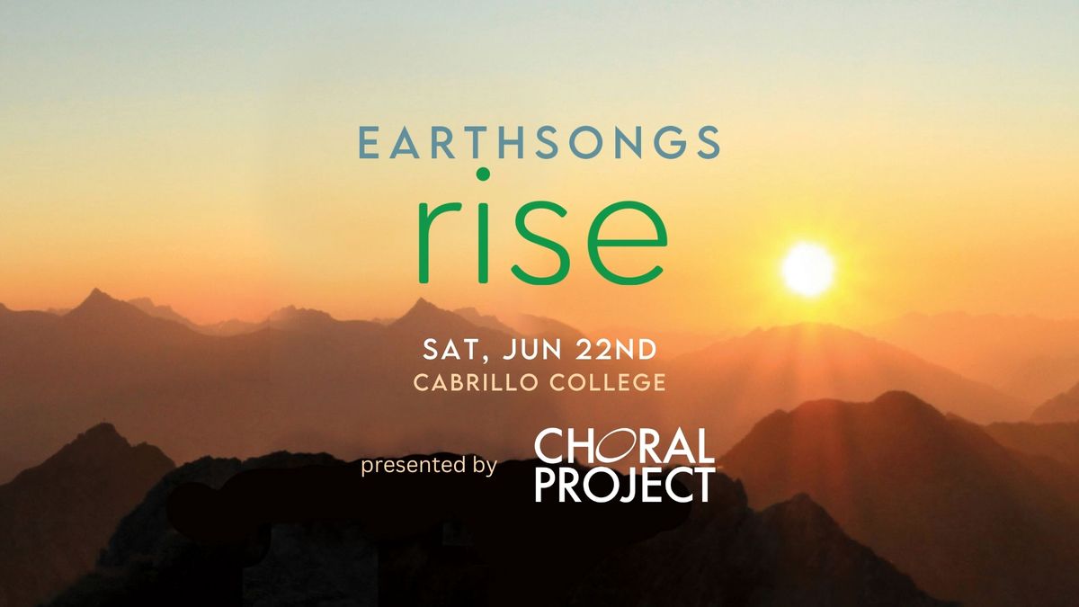 Earthsongs: RISE at Cabrillo College
