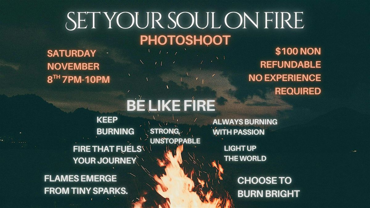 Set Your Soul on Fire Photoshoot Event
