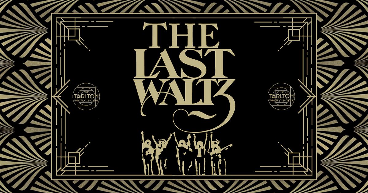 Cripple Creek Caravan Presents: The Last Waltz | The Tarlton Theatre