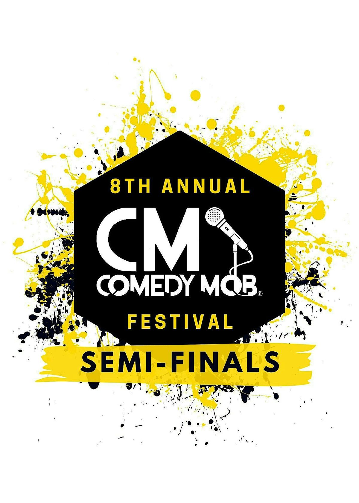 Comedy Mob Presents the 8th Annual Comedy Mob Festival - SEMIFINALS