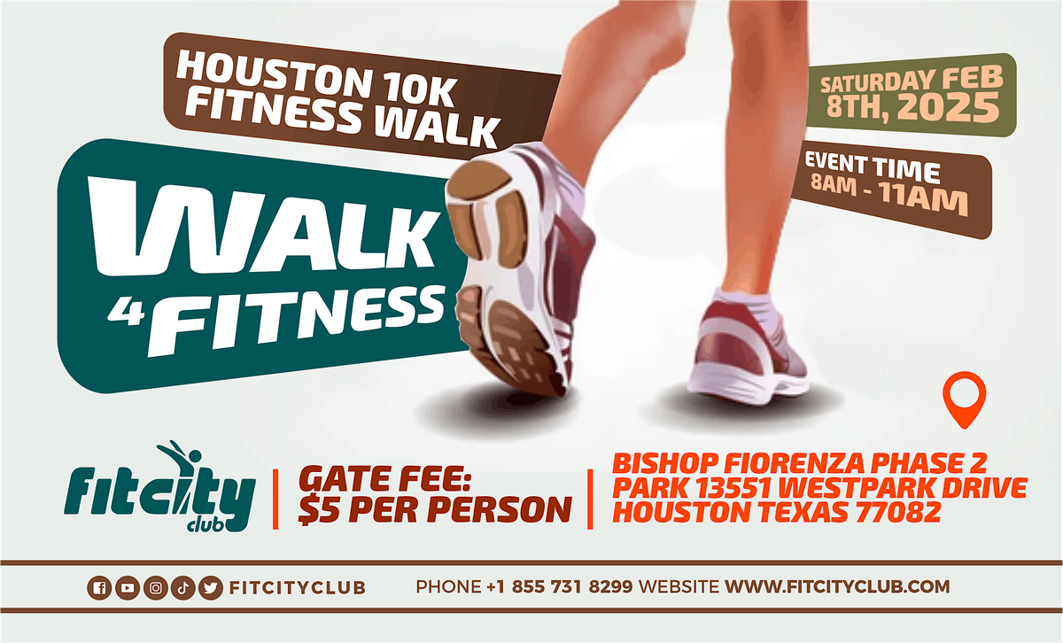 FitCity Presents Houston10K Fitness Walk with theme: Walk4Fitness!