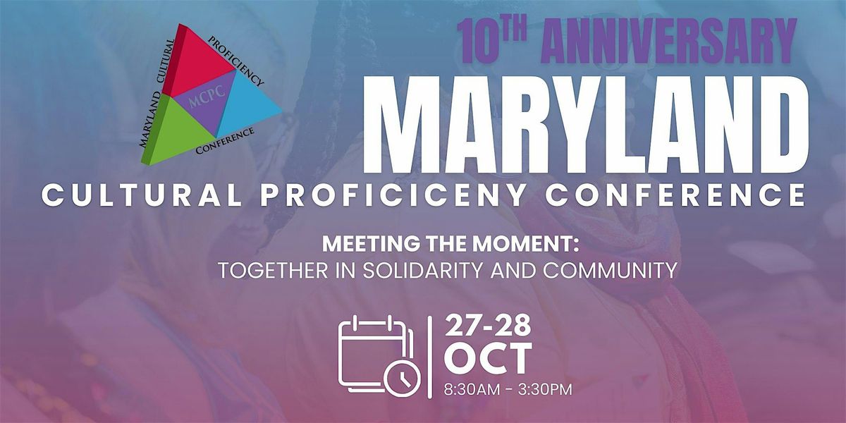 10th Maryland Cultural Proficiency Conference