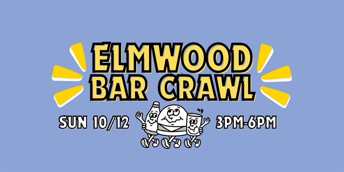 Elmwood Bar Crawl