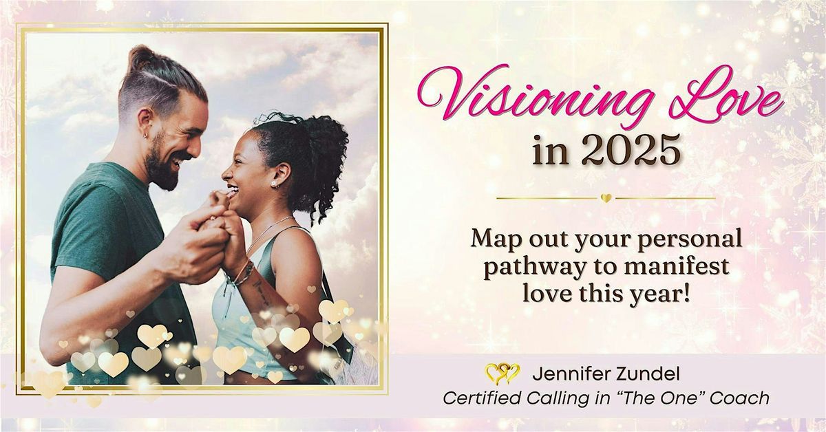 Visioning Love in 2025