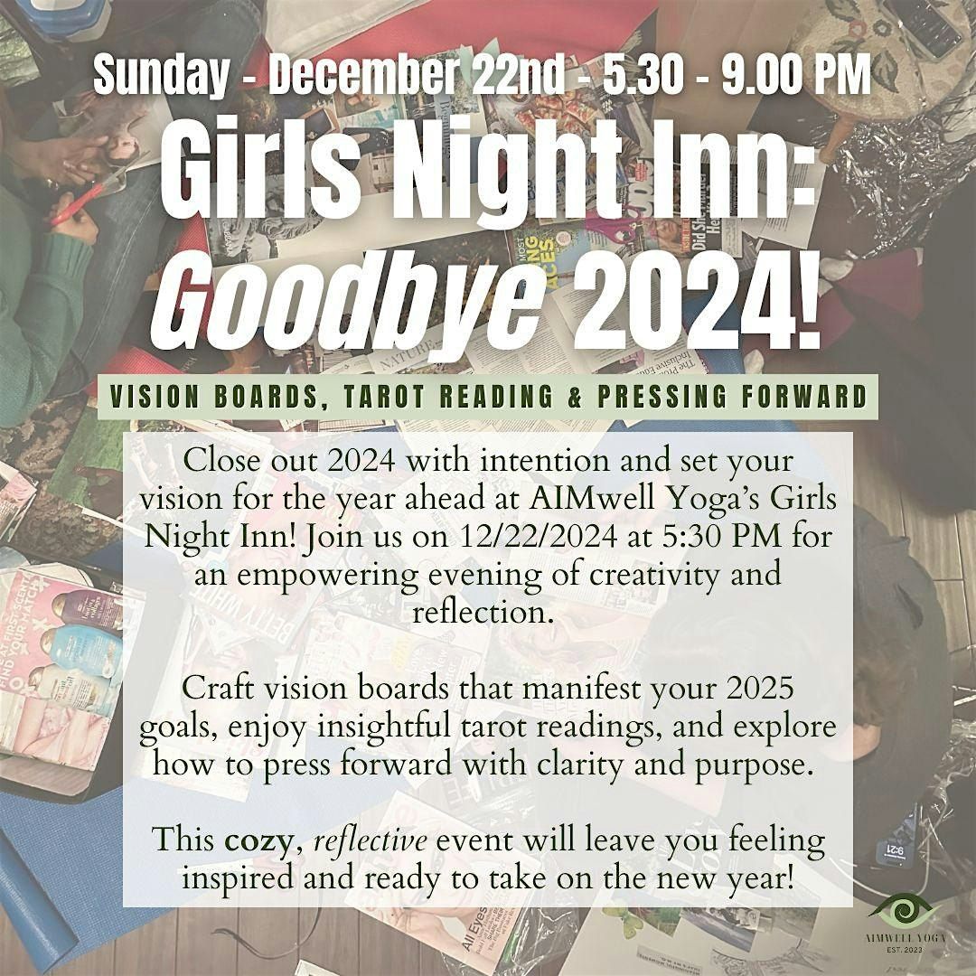 Girls Night Inn: Goodbye 2024 - Vision Boards, Tarot Reading & Pressing For