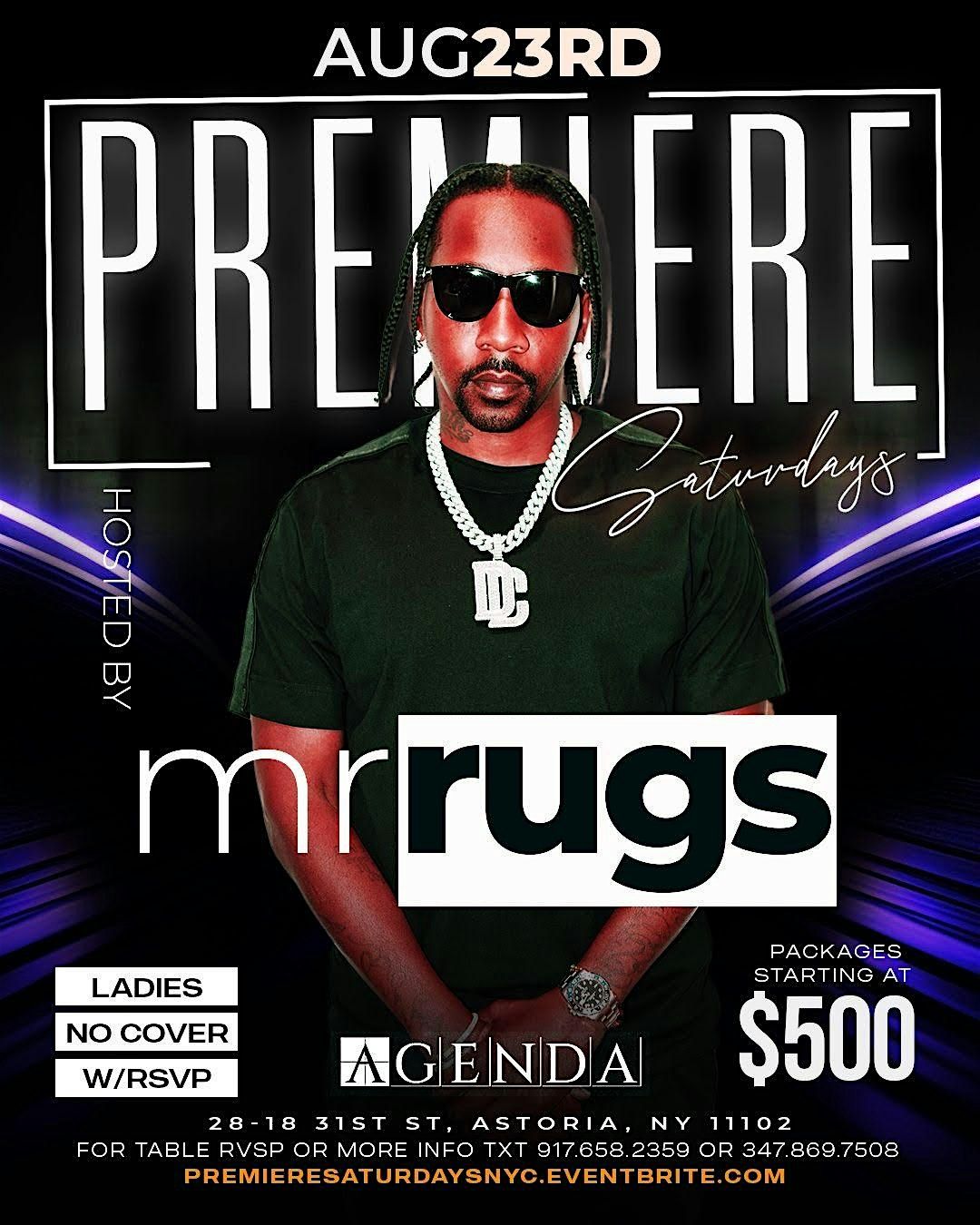 PREMIERE SATURDAYS HOSTED BY MR RUGS