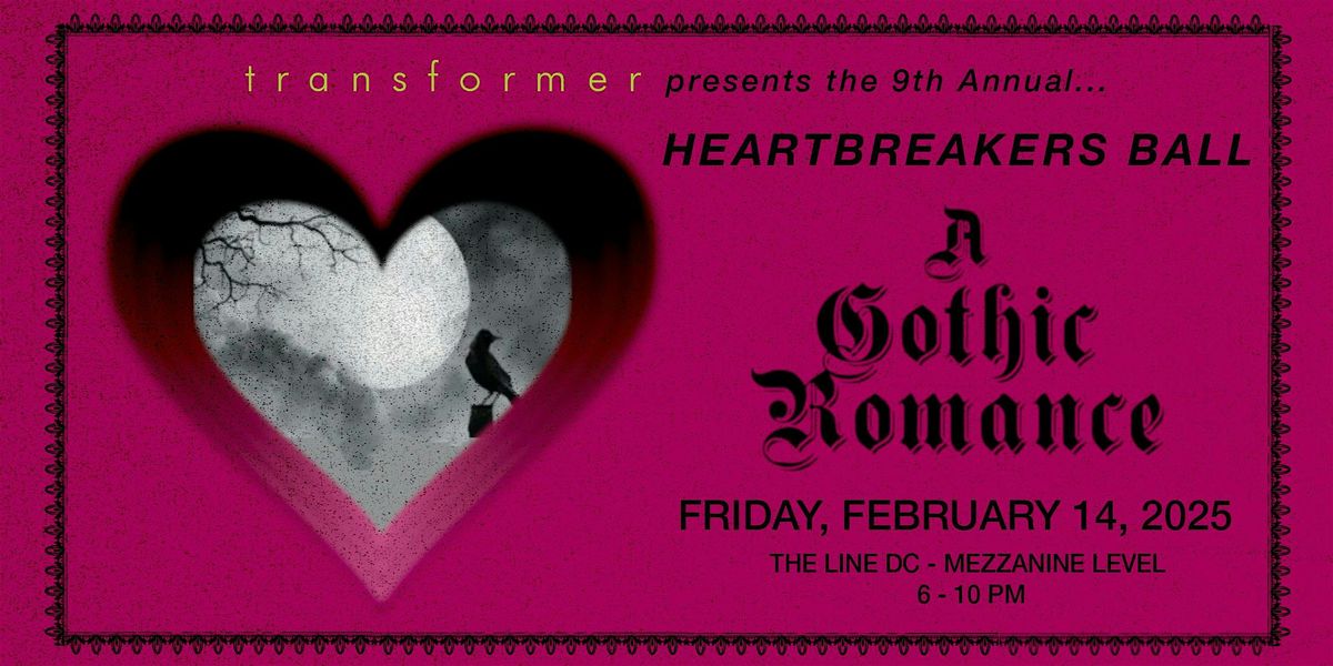 A Gothic Romance - Transformer's 9th Annual Heartbreakers Ball