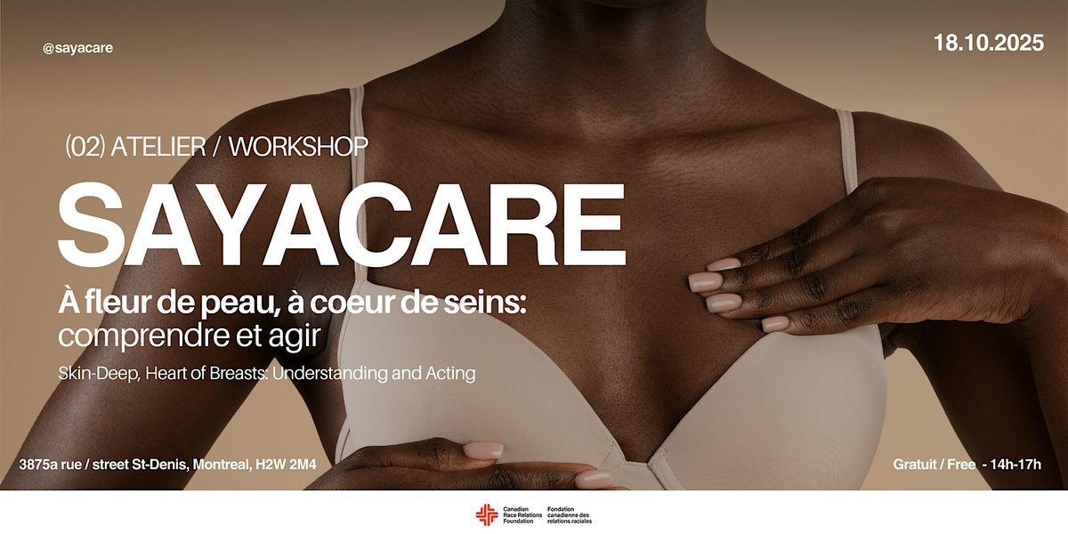 Atelier 2 -SayaCare : \u00c0 fleur de peau, \u00e0 c\u0153ur de seins \u2013 comprendre et agir