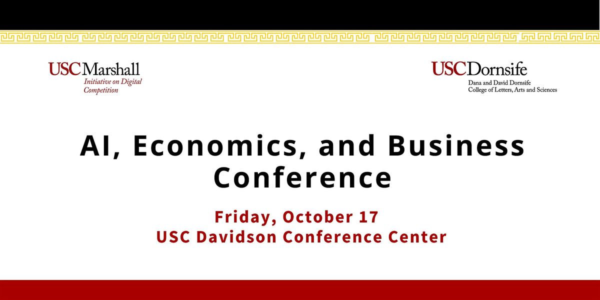 AI, Economics, and Business Conference  at USC