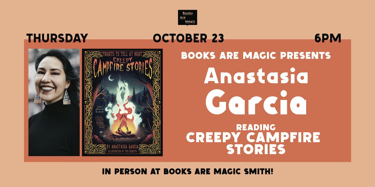 In-Store: After-Hours Storytime w\/Anastasia Garcia: Creepy Campfire Stories
