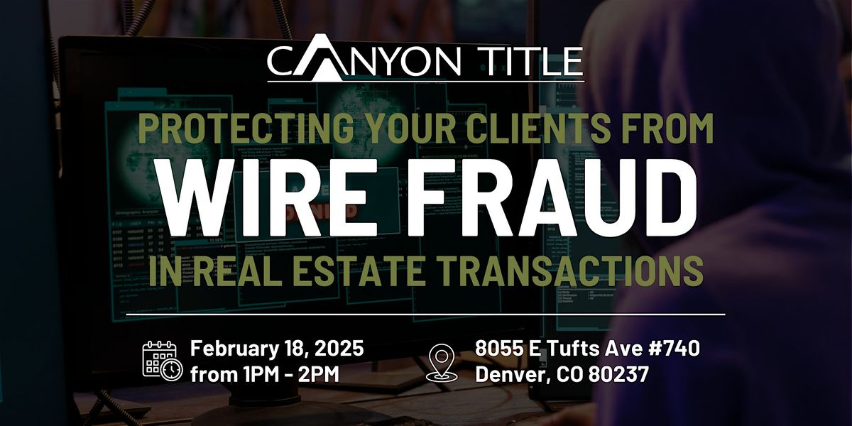 Protecting Your Clients From Wire Fraud In Real Estate Transactions