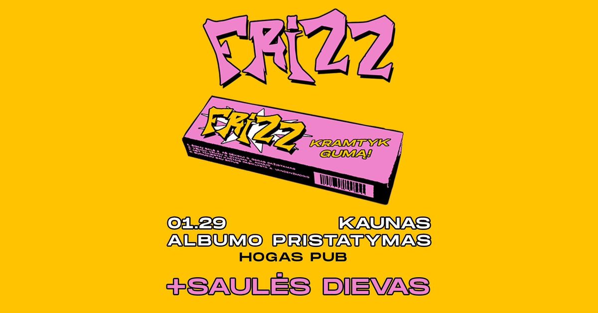 FRIZZ albumo \u201eKramtyk Gum\u0105!\u201c pristatymas | Kaunas