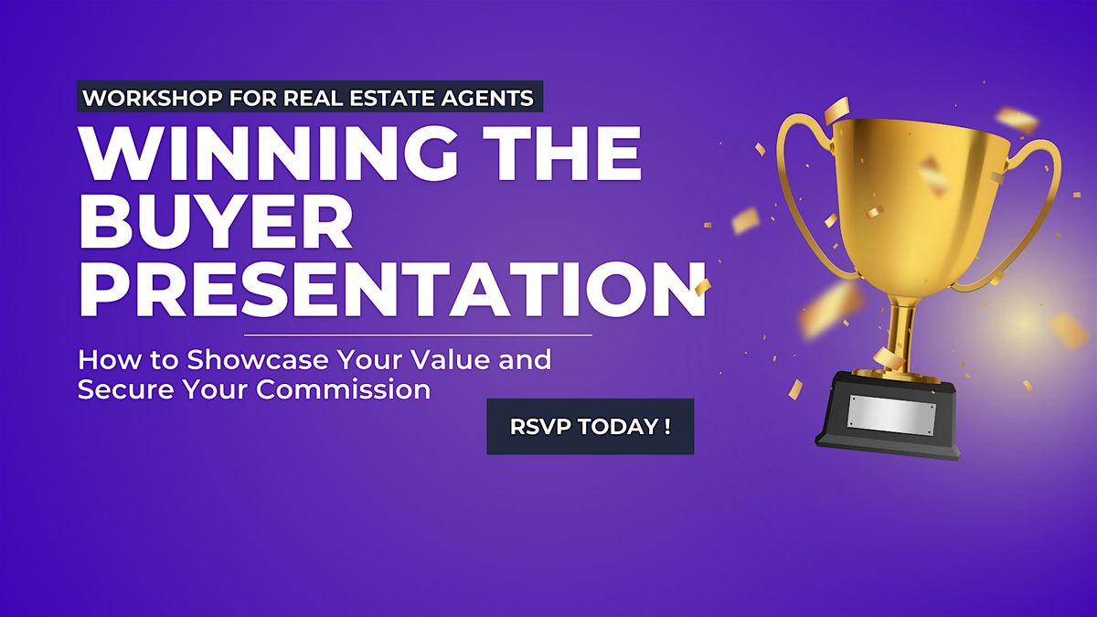 Winning The Buyer Presentation For Real Estate Agents