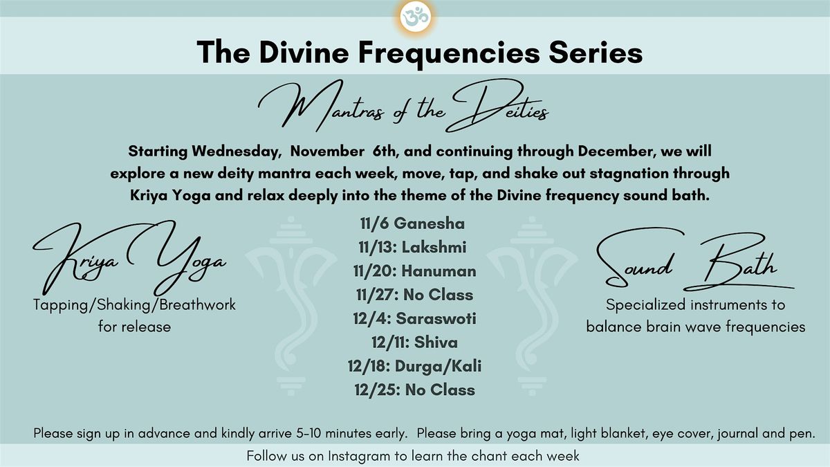 The Divine Frequencies Series - Kriya Yoga & Sound Bath